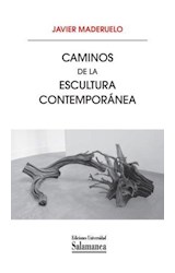  Caminos de la escultura contemporánea