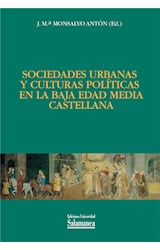  Sociedades urbanas y culturas polÌticas en la Baja Edad MÈdia castellana