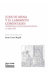  Juan de Mena y el ´Laberintoª comentado: tempranas glosas manuscritas (c. 1444-1479)