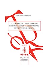  El concepto de la fiscalizaciÛn parlamentaria en el ordenamiento constitucional chileno