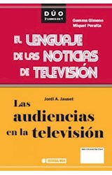  El lenguaje de las noticias de televisión y Las audiencias en la televisión