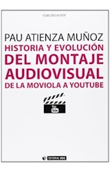 Papel Historia Y Evolución Del Montaje Audiovisual