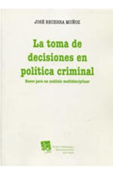  LA TOMA DE DECISIONES EN POLITICA CRIMINAL