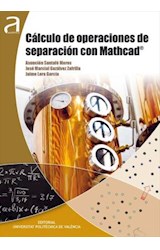  CÁLCULO DE OPERACIONES DE SEPARACIÓN CON MATHCAD
