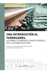  Una introducción al ferrocarril. Volumen I: elementos constituyentes de la superestructura