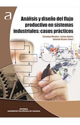  Análisis y diseño del flujo productivo en sistemas industriales: casos prácticos