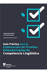  Guía práctica para la elaboración de pruebas estandarizadas de competencia lingüística