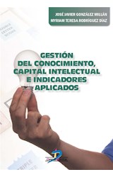  Gestión del conocimiento, capital intelectual e indicadores aplicados