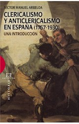  Clericalismo y anticlericalismo en España (1767-1930)