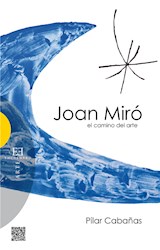  Joan Miró, el camino del arte