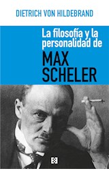  La filosofía y la personalidad de Max Scheler