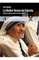  La Madre Teresa de Calcuta