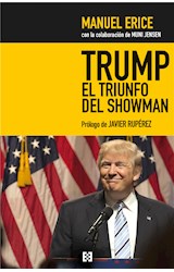  Trump, el triunfo del showman