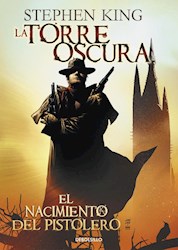 Libro La Torre Oscura 1 : El Nacimiento Del Pistolero ( Comic )