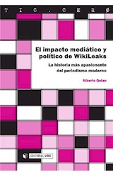  El impacto mediático y político de WikiLeaks