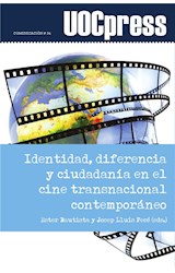  Identidad, diferencia y ciudadanía en el cine transnacional contemporáneo