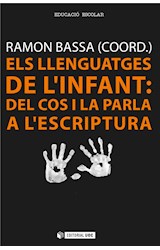  Els llenguatges de l'infant: del cos i la parla a l'escriptura