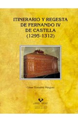  ITINERARIO Y REGESTA DE FERNANDO IV DE CASTILLA (1