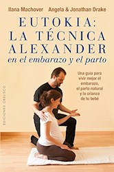 Libro Eutokia  La Tecnica Alexander En El Embarazo Y El Parto