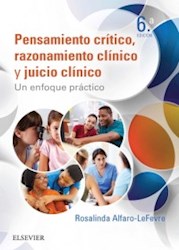 Papel Pensamiento Crítico, Razonamiento Clínico Y Juicio Clínico En Enfermería Ed.6