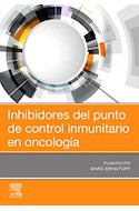 Papel Inhibidores Del Punto De Control Inmunitario En Oncología