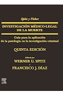 Papel Spitz Y Fisher. Investigación Médico-Legal De La Muerte Ed.5