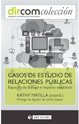  Casos de estudio de relaciones públicas. Espacios de diálogo e impacto mediático