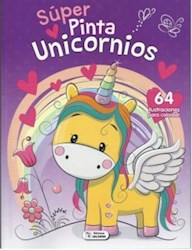 Libro Super Pinta : Unicornio (Para Pintar)