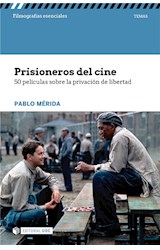 Prisioneros del cine. 50 películas sobre la privación de libertad