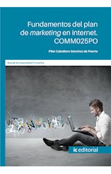  Fundamentos del plan de marketing en internet. COMM025PO