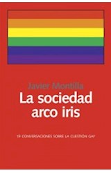  LA SOCIEDAD ARCO IRIS : 19 CONVERSACIONES SO