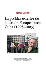  La política exterior de la Unión Europea hacia Cuba (1993-2003)