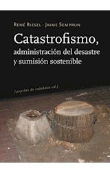 Papel Catastrofismo, administración del desastre y sumisión sostenible
