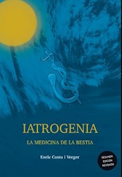 Libro Iatrogenia, La Medicina De La Bestia, Edicion Int