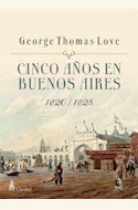 Papel CINCO AÑOS EN BUENOS AIRES 1820-1825