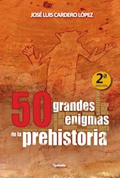 Libro 50 Grandes Enigmas De La Prehistoria