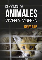 Libro De Como Los Animales Viven Y Mueren