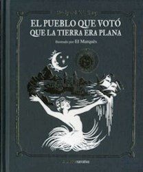 Libro El Pueblo Que Voto Que La Tierra Era Plana