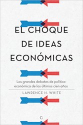 Libro El Choque De Ideas Economicas