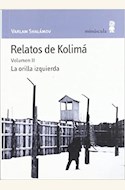 Papel RELATOS DE KOLIMA VOL. II. LA ORILLA IZQUIERDA