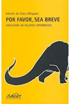 Papel Por Favor, Sea Breve 1: Antología De Relatos Hiperbreves