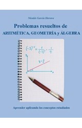  Problemas de Aritmética, Geometría y Álgebra, resueltos
