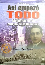 Papel Asi Empezo Todo-Memorias De Un Marino De La Republica