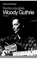 Papel Rumbo a la gloria. Woody Guthrie.