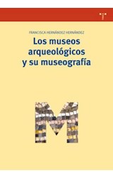 Papel Los Museos Arqueológicos Y Su Museografía