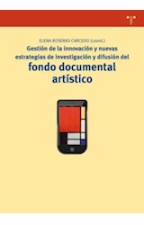 Papel Gestión De La Innovación Y Nuevas Estrategias De Investigación Y Difusión Del Fondo Documental Artístico