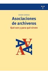 Papel Asociaciones De Archiveros Qué Son Y Para Qué Sirven