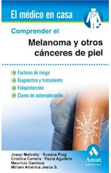  Comprender el melanoma y otros cánceres de piel. Ebook
