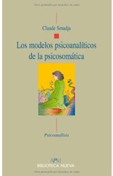  LOS MODELOS PSICOANALITICOS DE LA PSICOSOMAT