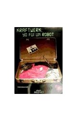 Papel Kraftwerk: yo fui un robot